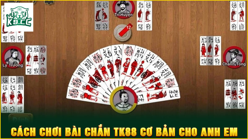 cách chơi bài chắn tk88 cơ bản cho anh em