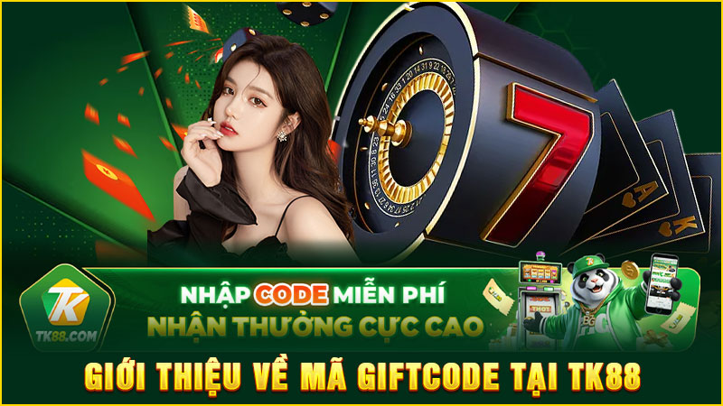 giới thiệu về mã giftcode tại tk88