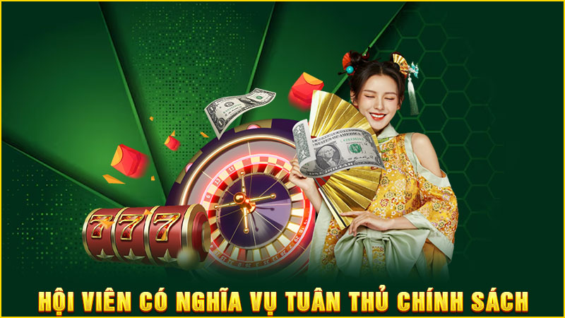 hội viên có nghĩa vụ tuân thủ chính sách