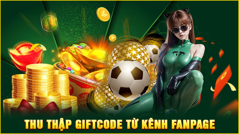 thu thập giftcode từ kênh fanpage